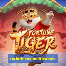 corinthians multicanais